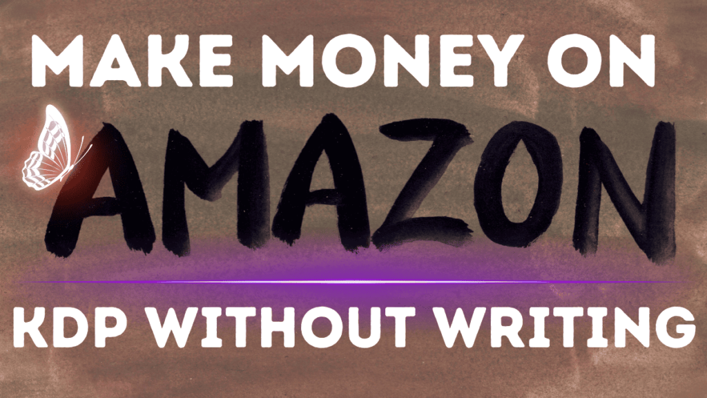 how to make money on amazon kdp without writing